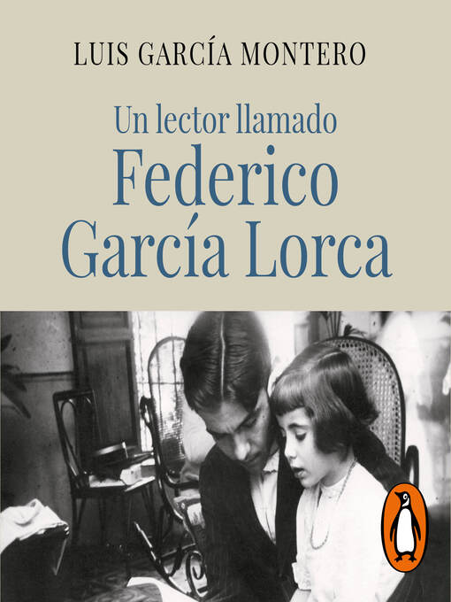 Title details for Un lector llamado Federico García Lorca by Luis García Montero - Available